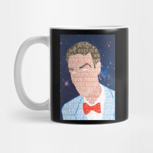 Bill Nye's thoughts on space exploration Mug